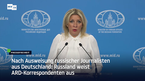 Nach Ausweisung russischer Journalisten aus Deutschland: Russland weist ARD-Korrespondenten aus