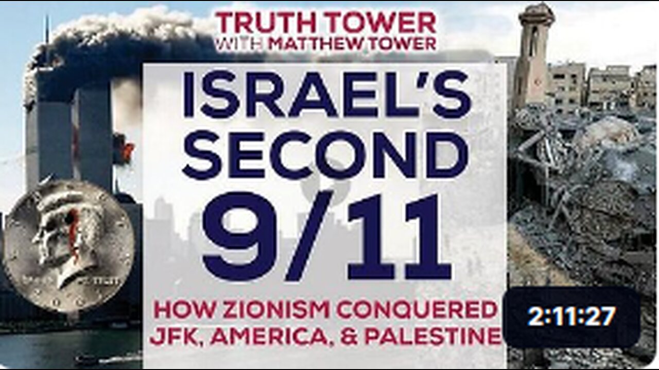 Israel's Second 9/11: How Zionism Conquered JFK, America, And Palestine by Matthew Tower