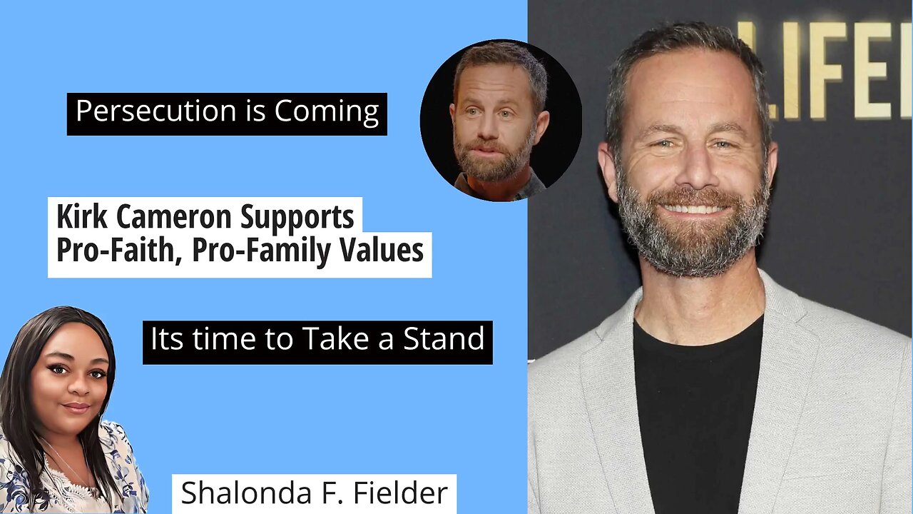 Kirk Cameron Supports Pro-Faith and ProFamily Values