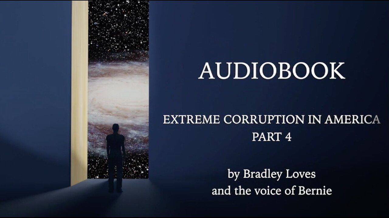 AUDIOBOOK - EXTREME CORRUPTION IN AMERICA - PART 4
