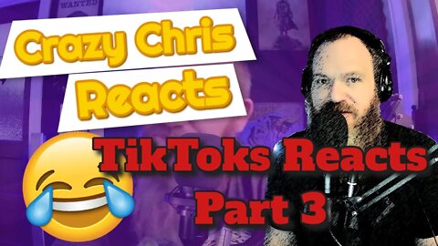 Crazy Chris Reacts: TikTok part 3