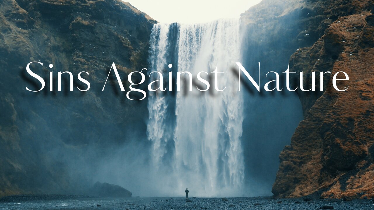 Sins Against Nature - Pastor Jonathan Shelley | Stedfast Baptist Church