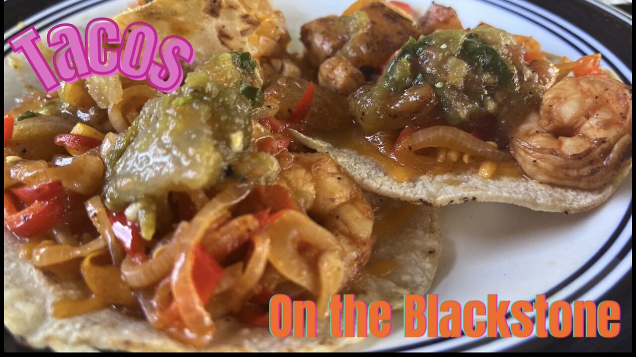 Shrimp and lobster tacos on the Blackstone