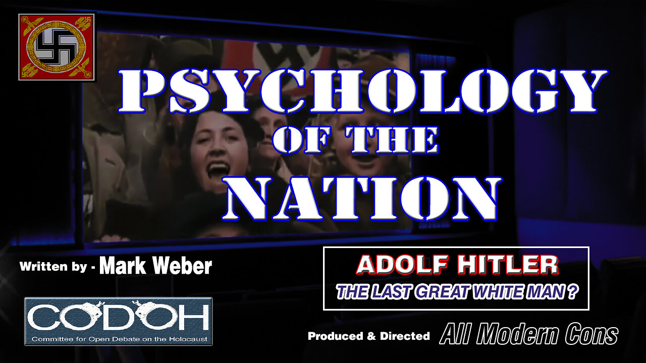 PSYCHOLOGY OF THE NATION - ADOLF HITLER THE LAST GREAT WHITE MAN?