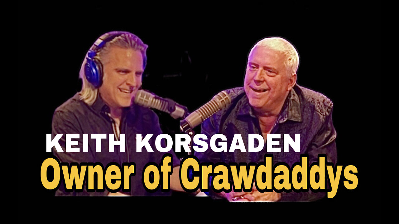 Rock and Politics with the Owner of Crawdaddy's Restaurant Keith Korsgaden