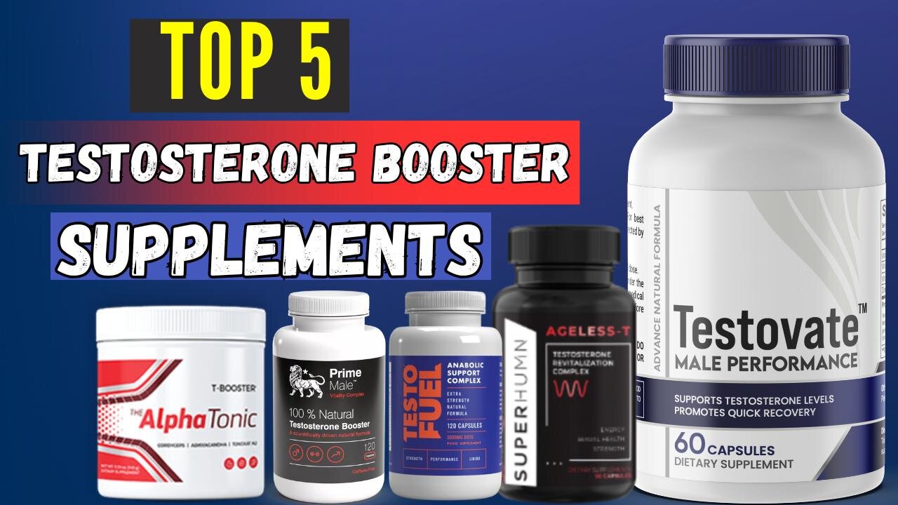 Top 5 Testosterone Booster Supplements of 2024