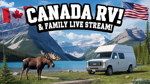 CANADA RV! LIVE JUST MUSIC AND CHAT!