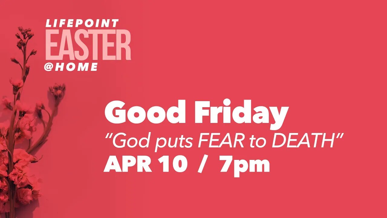 GOOD FRIDAY /// LifePoint Church Longwood LIVE /// April 10, 2020