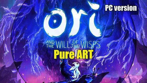 Ori The Will of the Wisps by Moon Studios / Pure ART