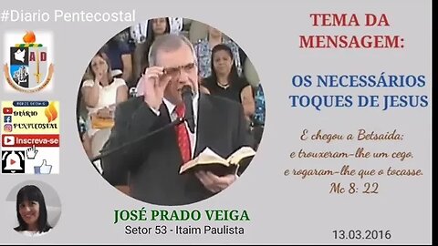 OS NECESSÁRIOS TOQUES DE JESUS | JOSÉ PRADO VEIGA | ASSEMBLEIA DE DEUS - MINISTÉRIO BELÉM