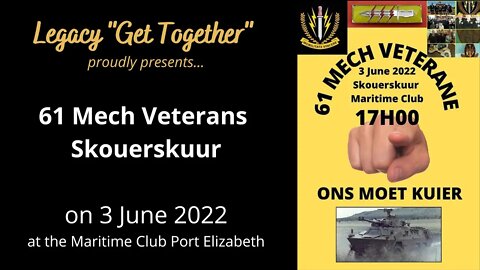 Legacy Get Togethers - Mark Hume - 61 Mech's "Skouerskuur" in Port Elizabeth on 3 June 2022