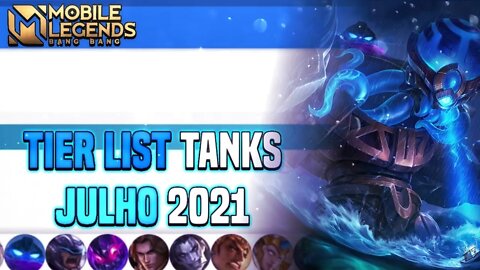 TIER LIST DOS TANKS | JULHO 2021 | MLBB