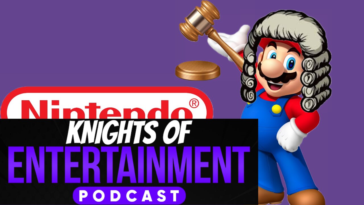 Knights of Entertainment Podcast Episode 24 "Nintendo vs Bowser"