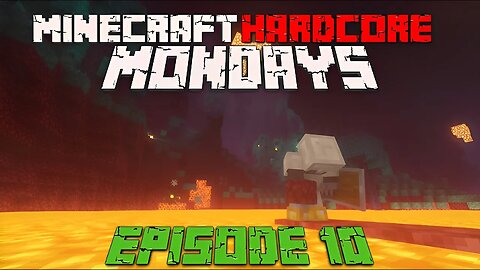 EXPLORING the NETHER. | Minecraft Hardcore Mondays, S2 E10