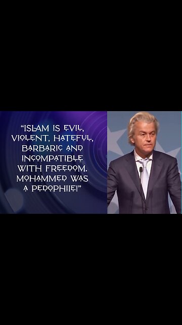Netherlands: Geert Wilders | Islam is barbaric and violent, incompatible with freedom