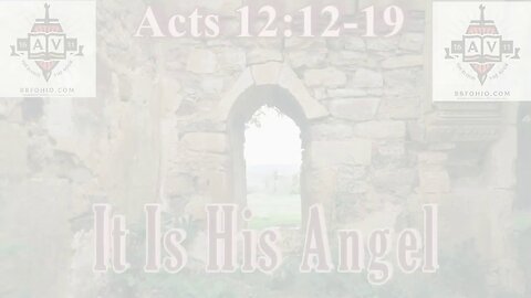 066 It Is His Angel (Acts 12:12-19) 2 of 2