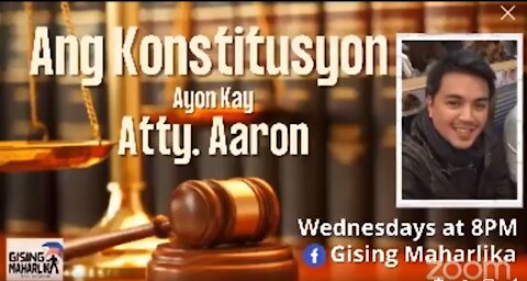 GM - Ang Konstitusyon Ayon kay Atty Aaron - EP6 July 28, 2021