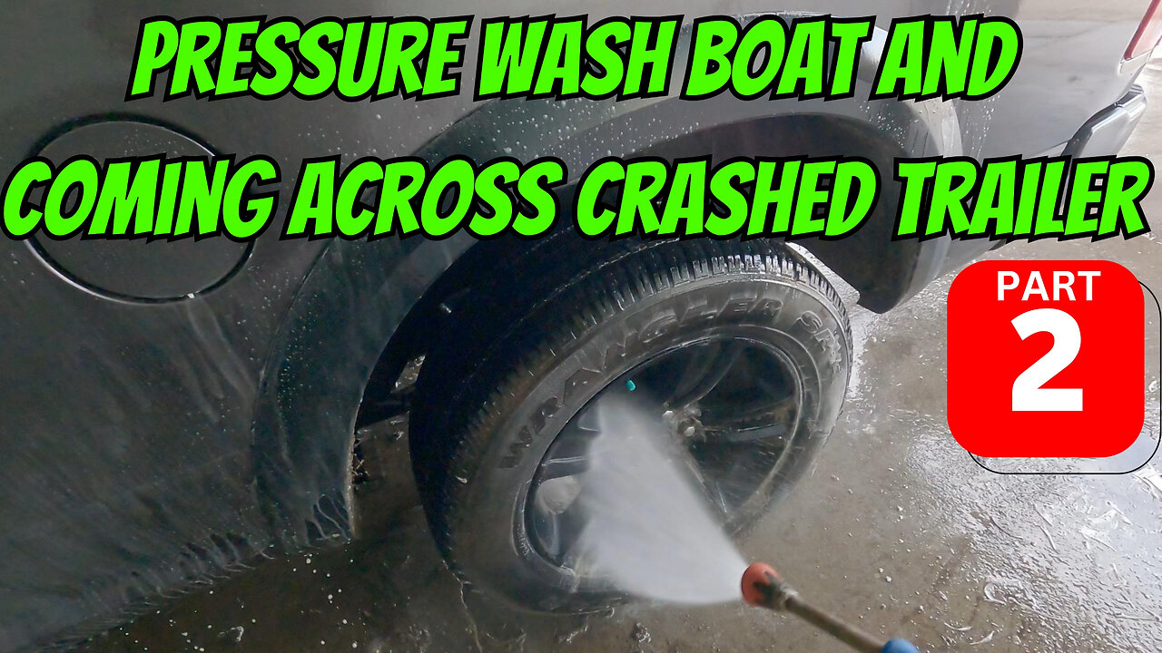 Pressure Wash Boat And Coming Across Crashed Trailer Part 2