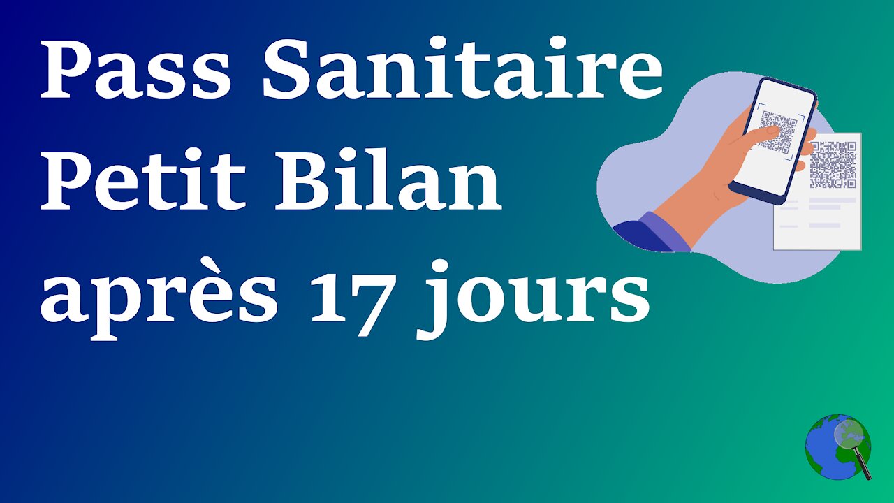 Pass Sanitaire : Petit Bilan après 17 jours