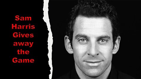 Sam Harris gives away the game: Dems support corruption cause Orange Man Bad