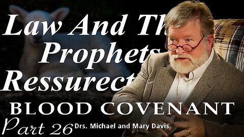 The Enduring Law; Blood Covenant Part 26