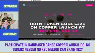 Participate In Rainmaker Games Copperlaunch IDO. No Tokens Needed, No KYC Need!!! Can $RAIN 10X?