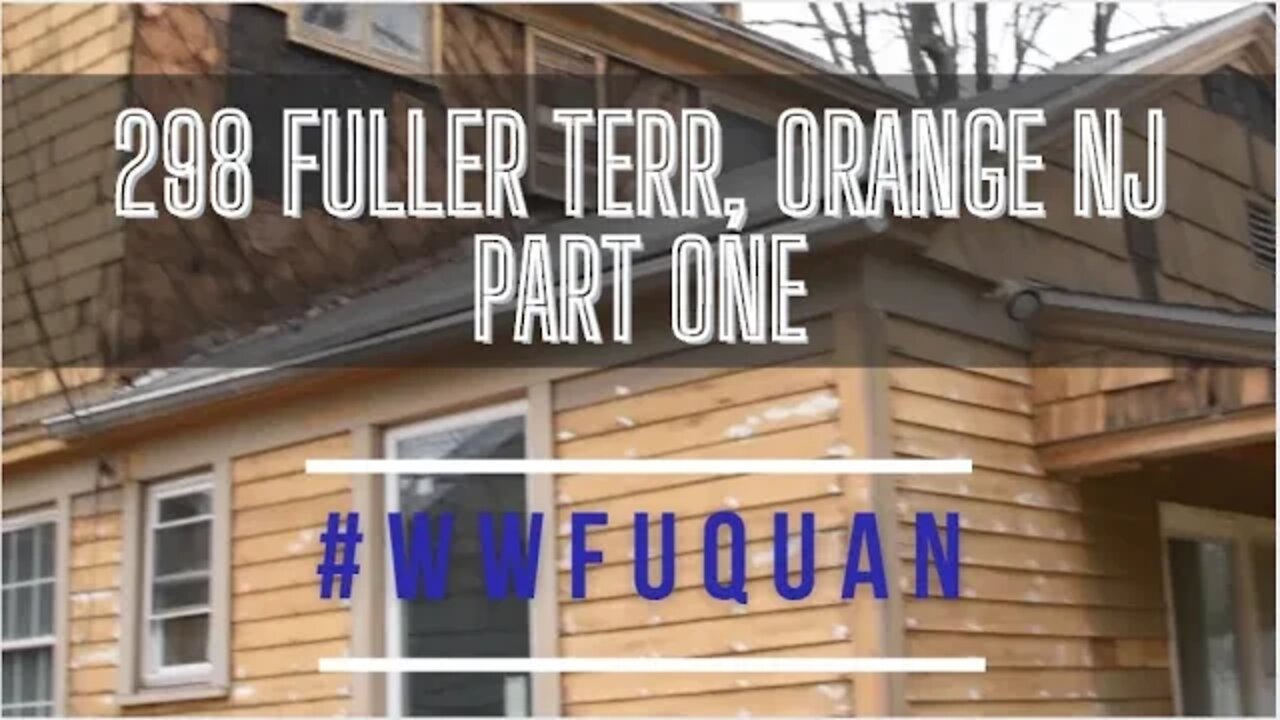 #WalkthroughwithFuquan 002 | Part One: 298 Fuller Terr, Orange, NJ