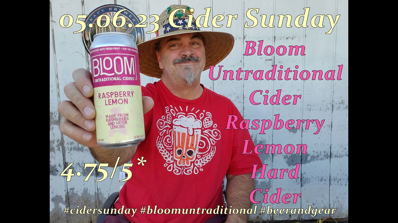 05.06.23 Cider Sunday: Bloom Untraditional Ciders Raspberry Lemon 4.75/5*