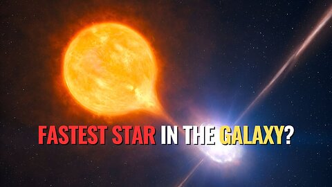 Fastest Star in the Galaxy?