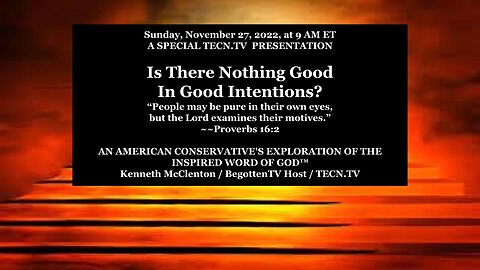 TECN.TV / Is There Nothing Good In Good Intentions?