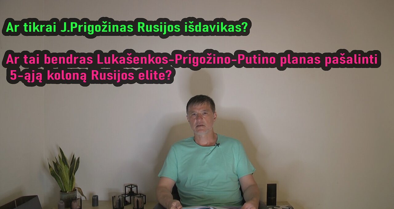 Prigožinas išdavikas ar tai sudėtinė Lukašenkos-Putino-Prigožino plano dalis?