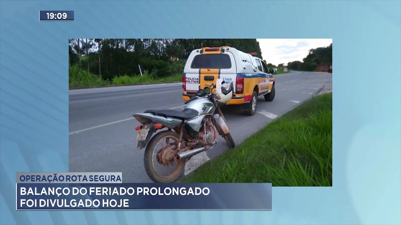 Operação rota segura: Balanço do feriado prolongado foi divulgado hoje