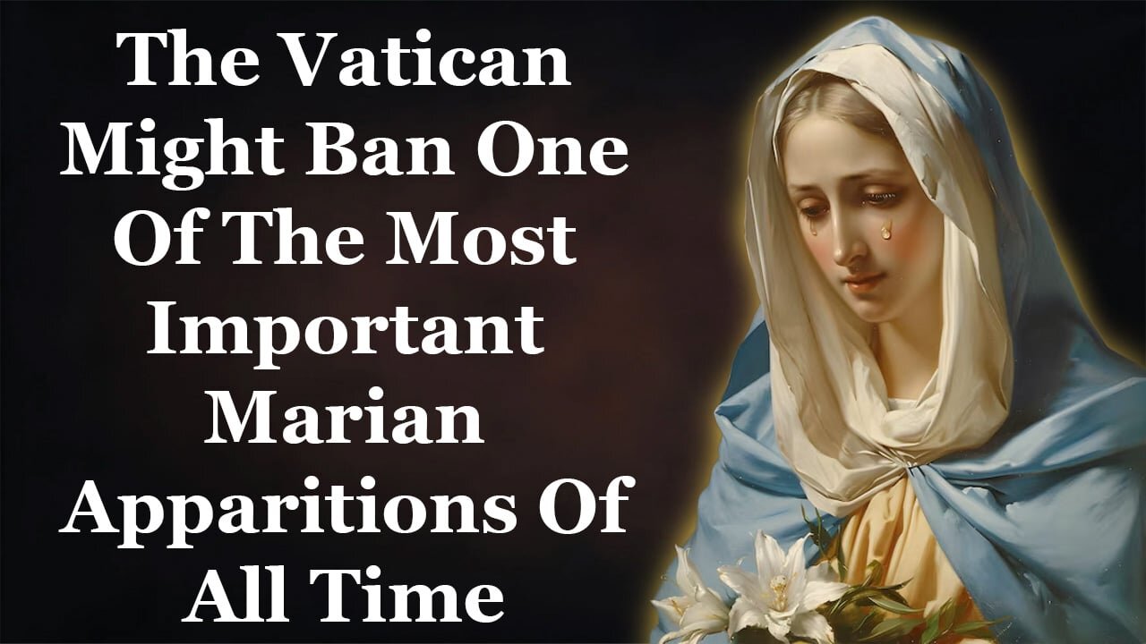 The Vatican Might Ban One Of The Most Important Marian Apparitions Of All Time