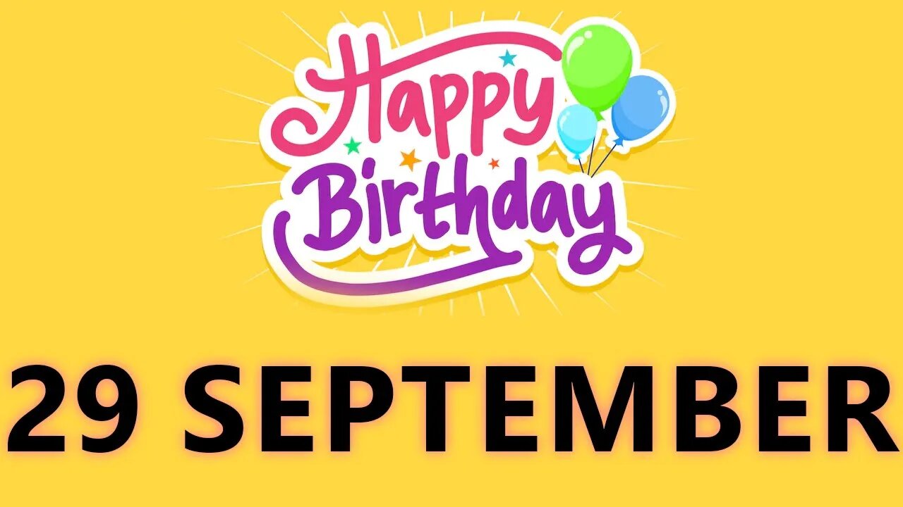 Happy Birthday to all who have Birthday on 29 September - Birthday Wish From Birthday Bash