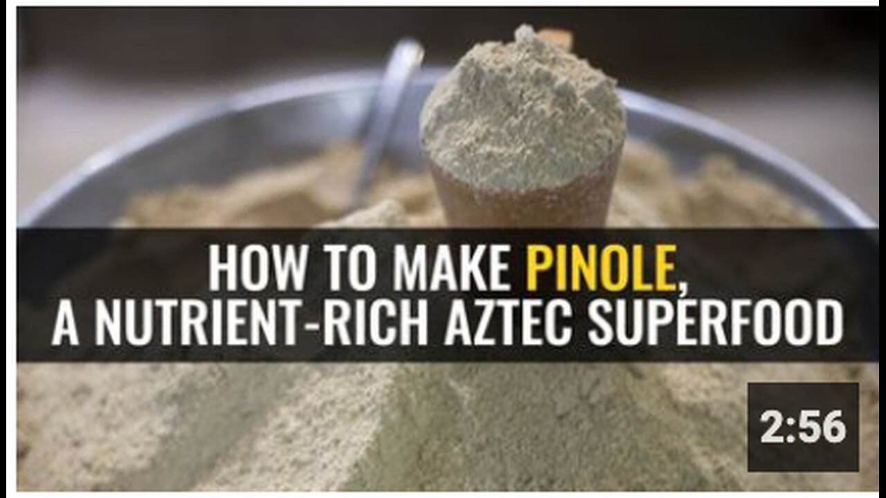 How to make pinole, a nutrient-rich Aztec superfood