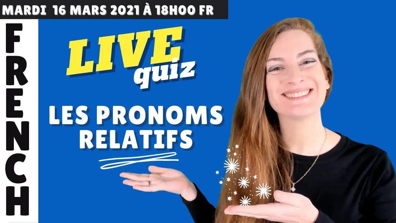 Quiz de français : les pronoms relatifs - Live French lesson