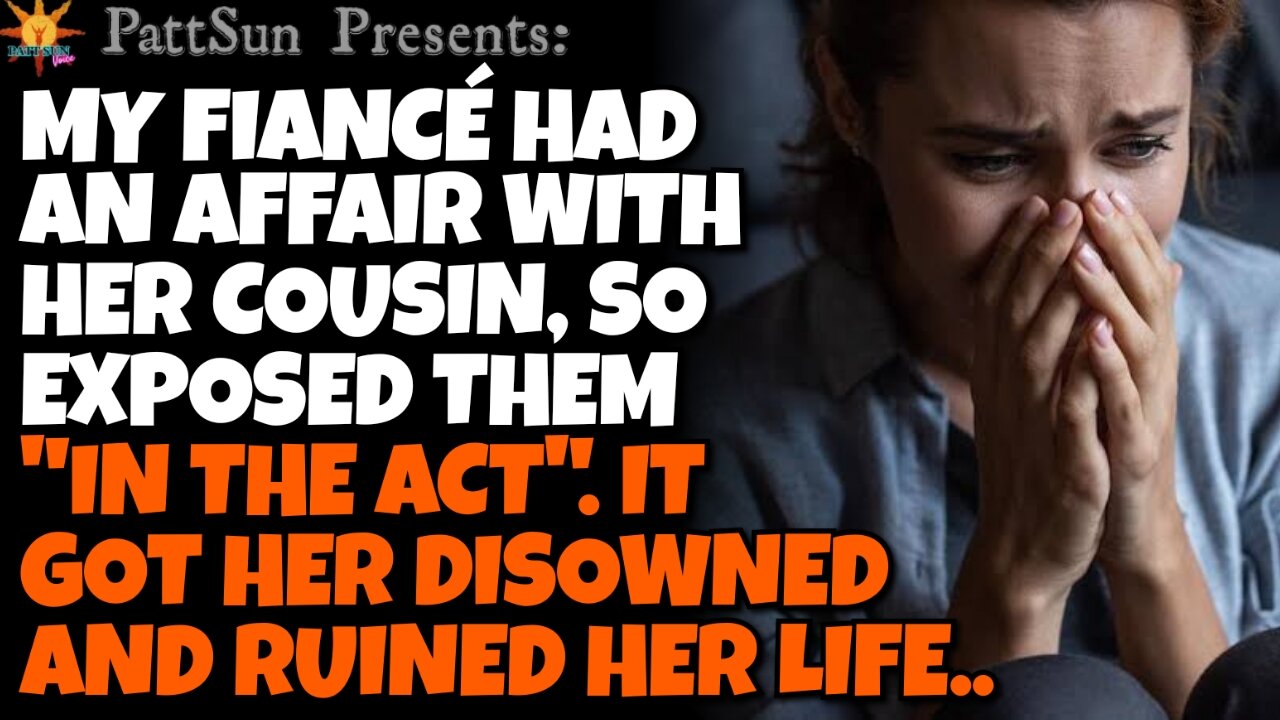My Fiancé was cheating on me w/ her COUSIN, so I exposed them to everyone. It ruined her life