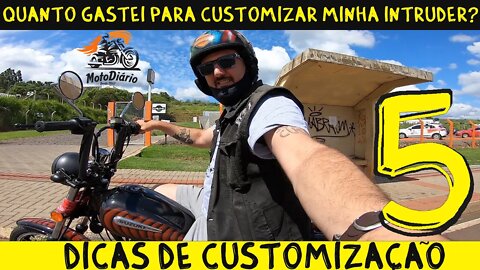 Quanto gastei para Customizar a minha Intruder? 5 Dicas de customização.