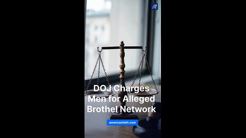 DOJ Charges Men for Alleged Brothel Network