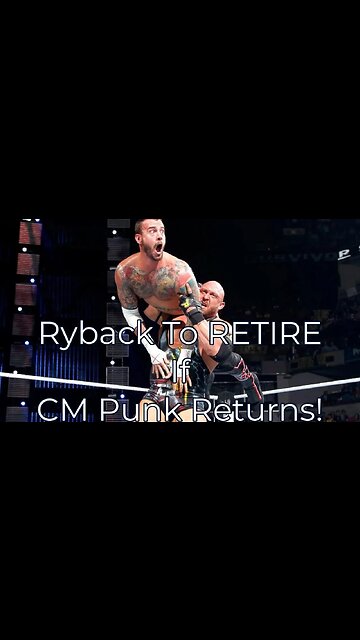 Ryback To RETIRE If CM Punk Returns!