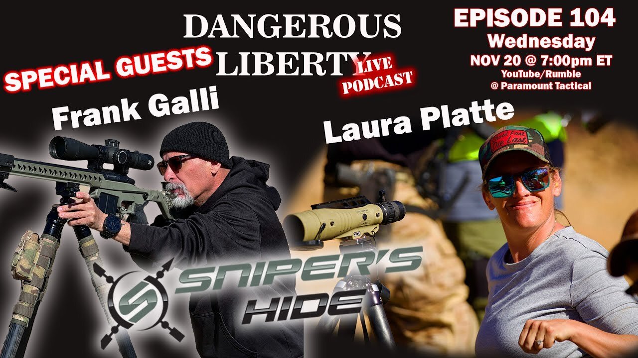 Dangerous Liberty Ep104 - Special Guests Frank Galli & Laura Platte From Sniper's Hide