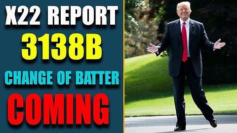 X22 REPORT - EP. 3138B: CHANGE OF BATTER COMING - TRUMP BREAKING NEWS UPDATE 8/14/2023