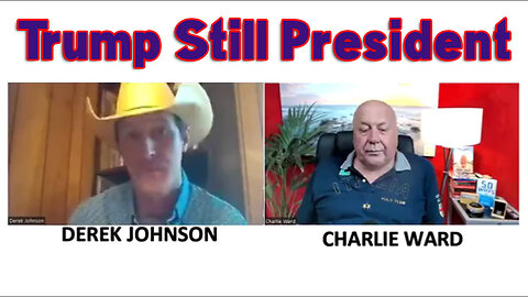 Trump Still President - Charlie Ward and Derek Johnson TOPIC 4.25.23