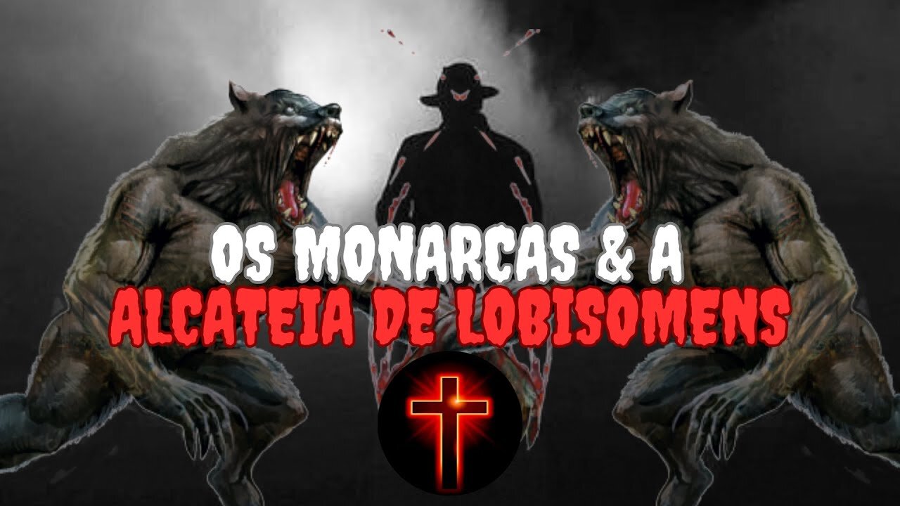 Os Monarcas E A Alcateia de Lobisomens