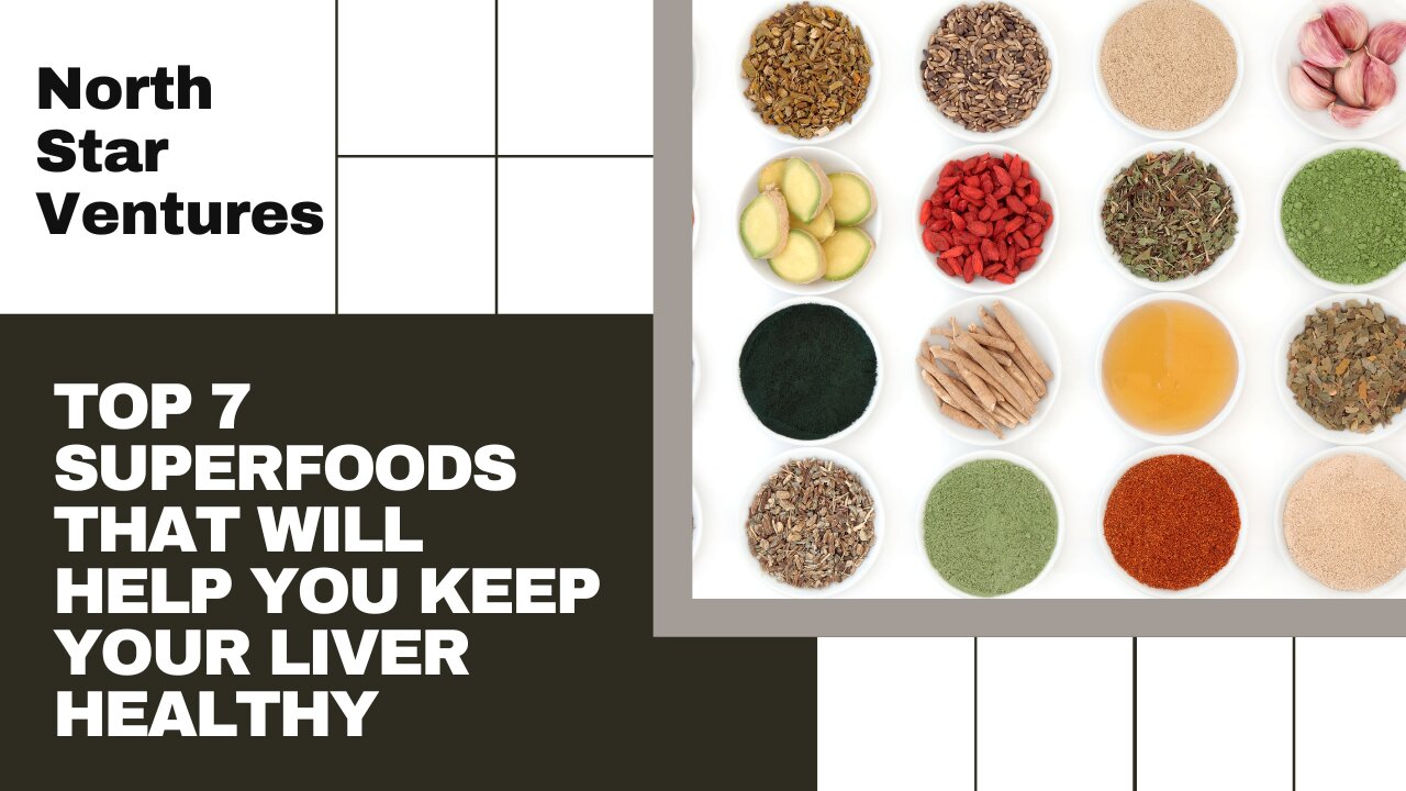 Revitalize Your Liver: Top 7 Superfoods for Optimal Health