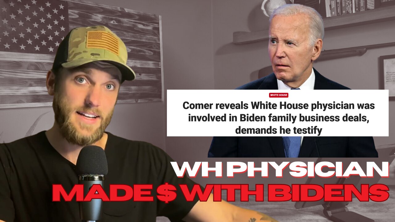 WHITE HOUSE PHYSICIAN INVOLVED IN BIDEN CRIME FAMILY'S BUSINESS DEALINGS