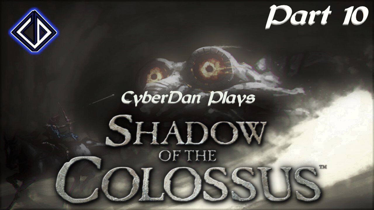 CyberDan Plays Shadow Of The Colossus - PS2 (Part 10)
