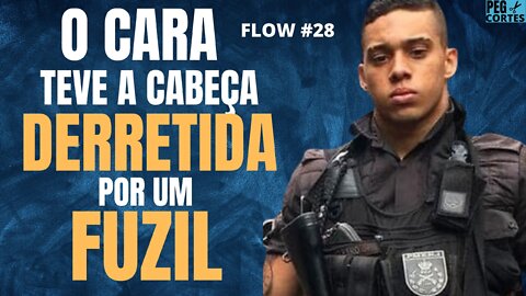 PEG CORTES: "O CARA TEVE A CABEÇA DERRETIDA POR UM TIRO DE FUZIL" ESTES CARAS SÃO UNS MONSTROS!!!