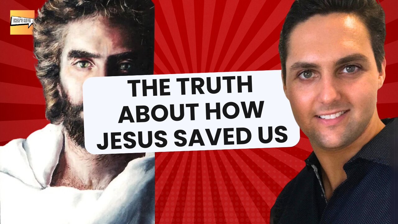 The Truth About How Jesus Saved Us | That's Life Ep. 36