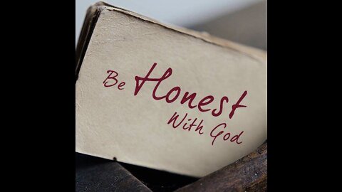Be Honest With God About Your Sins